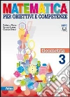 Matematica per obiettivi e competenze. Con espansione online. Per la Scuola media libro di Vacca Roberto, Artuso Bruno, Bezzi Claudia