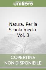 Natura. Per la Scuola media libro di Cavalli Sforza Luigi L., Cavalli-Sforza Francesco