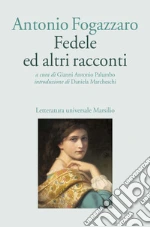 Fogazzaro Antonio; Palumbo G. A. (cur.)