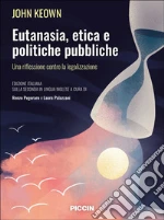 Keown John; Pegoraro R. (cur.); Palazzani L. (cur.)