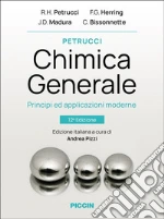 Petrucci Ralph H.; Herring F. Geoffrey; Madura Jeffry D.; Pizzi A. (cur.)