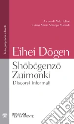 Dogen Eihei; Tollini A. (cur.); Marradi A. M. S. (cur.)