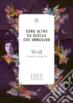 Weil Simone; Accendere P. D. (cur.)