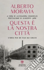 Moravia Alberto; Grandelis A. (cur.)