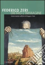 Zeri Federico; Ripa di Meana L. (cur.)