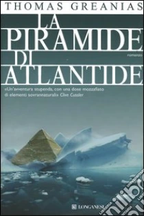La piramide di Atlantide libro di Greanias Thomas