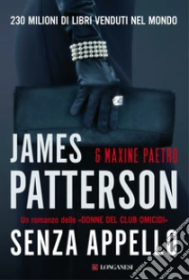 Senza appello libro di Patterson James - Paetro Maxine