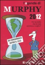 L'agenda di Murphy 2012 libro di Bloch Arthur
