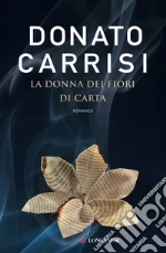La donna dei fiori di carta libro di Carrisi Donato