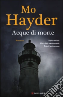 Acque di morte libro di Hayder Mo