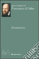 Francesco di Sales (san); Balboni R. (cur.); Gioia G. (cur.); Balboni R. (cur.)