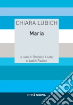 Lubich Chiara; Povilus M. Judith; Leahy B. (cur.); Povilus J. (cur.)