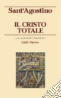 Il Cristo totale libro di Agostino (sant')