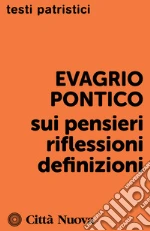 Evagrio Pontico; Coco L. (cur.)