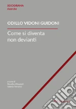 Vidoni Guidoni Odillo; Altopiedi R. (cur.); Ferraris V. (cur.)