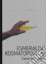 Kosmatopoulos Esmeralda; Romano E. (cur.)