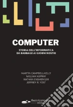 Campbell-Kelly Martin; Aspray William F.; Ensmenger Nathan