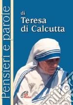 Teresa di Calcutta (santa); Cavallo O. (cur.)