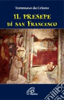 Il presepe di san Francesco libro di Tommaso da Celano