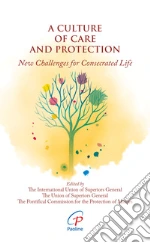 Unione Internazionale delle Superiore Generali (cur.); Unione dei Superiori Generali (cur.); Pontifical Commission for the Protection of Minors (cur.)