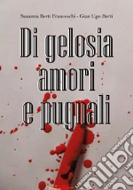 Berti Franceschi Susanna; Berti Gian Ugo