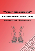 Freud Sigmund; Jensen Wilhelm; Lualdi M. M. (cur.)