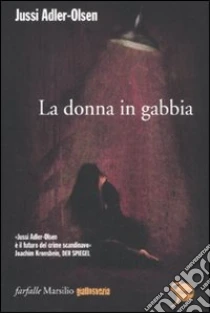 La donna in gabbia libro di Adler-Olsen Jussi