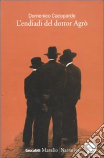 L'endiadi del dottor Agrò libro di Cacopardo Domenico