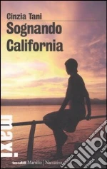 Sognando California libro di Tani Cinzia