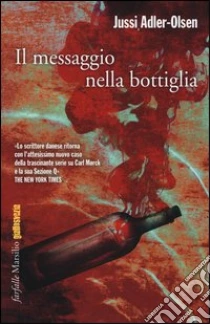 Il messaggio nella bottiglia libro di Adler-Olsen Jussi
