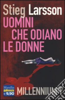 Uomini che odiano le donne. Millennium (1) libro di Larsson Stieg