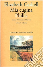 Mia cugina Phillis libro di Gaskell Elizabeth