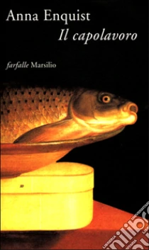 Il capolavoro libro di Enquist Anna