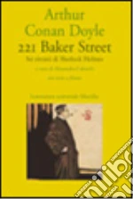 221B Baker street. Sei ritratti di Sherlock Holmes. Testo a fronte libro di Doyle Arthur Conan