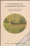 Le affinità elettive libro di Goethe J. Wolfgang