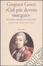Gozzi Gasparo; Infelise M. (cur.); Soldini F. (cur.)