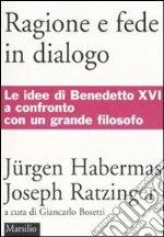 Habermas Jrgen; Benedetto XVI (Joseph Ratzinger); Bosetti G. (cur.)