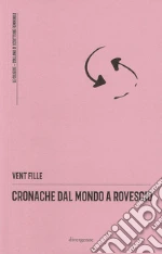 Vent Fille; Mascolino E. L. (cur.); Grillo D. (cur.)