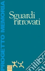 Progetto Memoria; Prette M. R. (cur.)