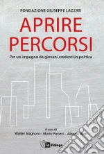 Fondazione Giuseppe Lazzati; Magnoni W. (cur.); Picozzi M. (cur.); Ratti A. (cur.)