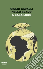 Cavalli Giulio; Scavo Nello