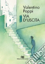 Poppi Valentino; Associazione RiLL Riflessi di Luce Lunare (cur.)
