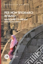 Karram Margaret; Mondo Monica