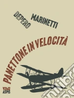 Depero Fortunato; Marinetti Filippo Tommaso; Pautasso G. A. (cur.)
