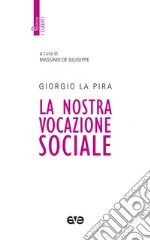 La Pira Giorgio; De Giuseppe M. (cur.)