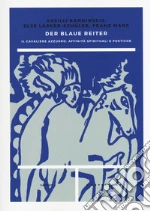 Kandinskij Vasilij; Lasker Schler Else; Marc Franz