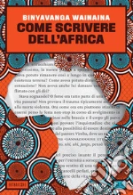 Wainaina Binyavanga; Prabhala A. (cur.)