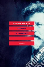 Rocker Rudolf; Bernardini D. (cur.); Colombo D. (cur.)