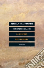 Castoriadis Cornelius; Lasch Christopher