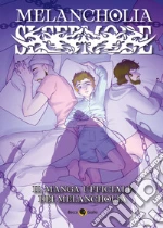 Melancholia; Turani Jasmine; Stancanelli Megan; Rocchi C. A. P. E. M. (cur.)